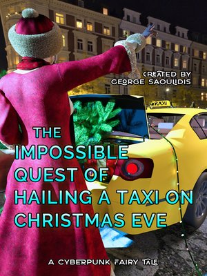 cover image of The Impossible Quest of Hailing a Taxi On Christmas Eve
